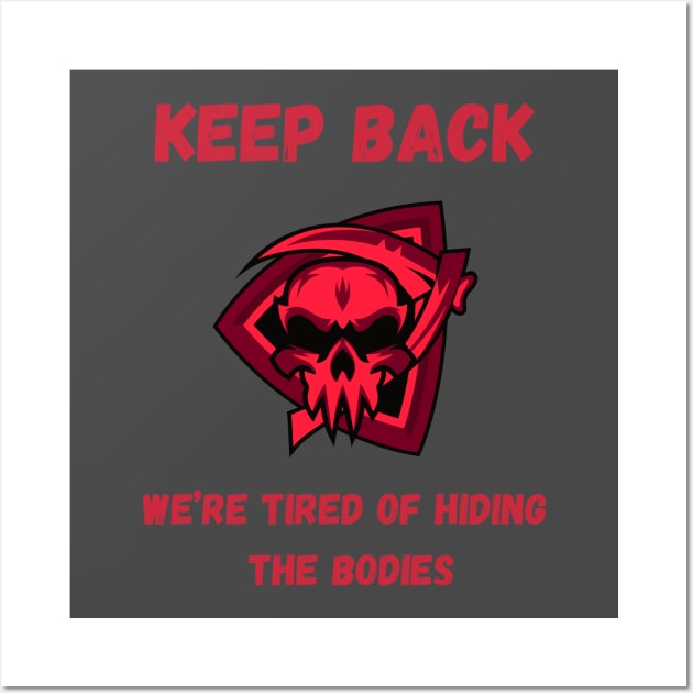 Keep Back Wall Art by Out of the Darkness Productions